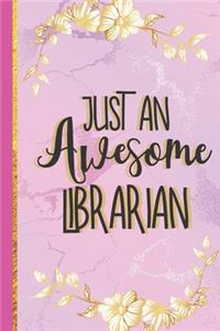 Just An Awesome Librarian