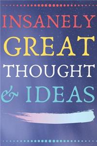 Insanely Great Thoughts & Ideas