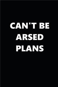 2020 Weekly Planner Funny Humorous Can't Be Arsed Plans 134 Pages