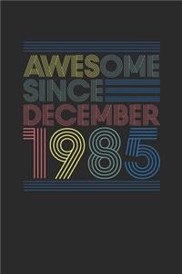 Awesome Since December 1985: Graph Paper Notebook / Journal (6" X 9" - 5 Squares per inch - 120 Pages) - Happy Birthday 34th Gift Idea