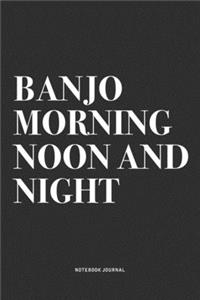Banjo Morning Noon And Night