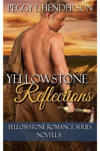Yellowstone Reflections: Yellowstone Romance Series Novella