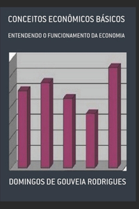 Conceitos Econômicos Básicos