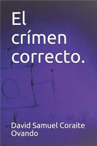 El Crímen Correcto.