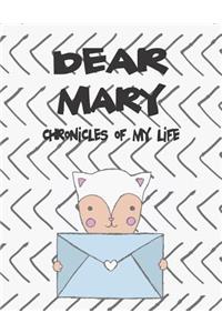 Dear Mary, Chronicles of My Life