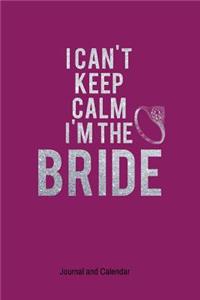 I Can't Keep Calm I'm The Bride