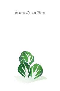 Brussel Sprout Notes