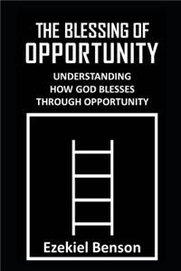 The Blessing of Opportunity