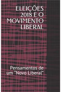 Eleições 2018 E O Movimento Liberal