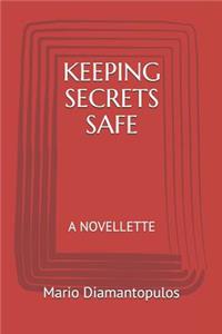 Keeping Secrets Safe