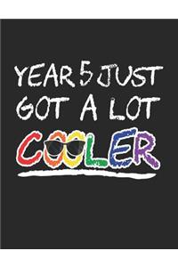 Year 5 Just Got A Lot Cooler
