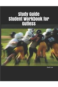Study Guide Student Workbook for Gutless