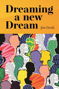 Dreaming a New Dream