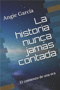 La historia nunca jamás contada