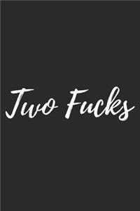 Two Fucks