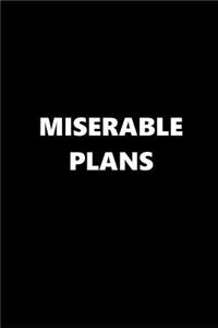 2019 Daily Planner Funny Theme Miserable Plans Black White 384 Pages