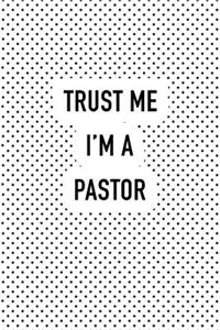 Trust Me I'm a Pastor