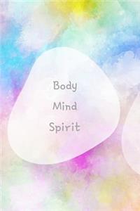 Body Mind Spirit