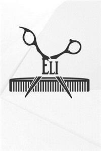 Eli: Barber Hairdresser Personalized Name Notebook Journal Diary Sketchbook with 120 Lined Pages 6x9