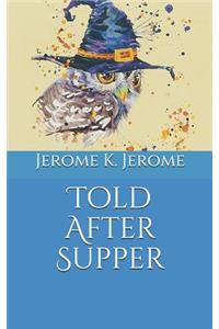 Told After Supper