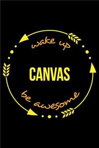 Wake Up Canvas Be Awesome Notebook for a Needlepoint Hobbyist, Medium Ruled Journal