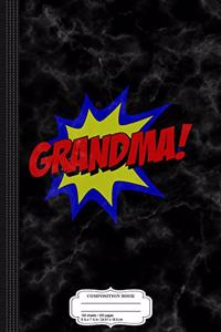 Grandma Comic Book Composition Notebook
