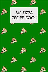 My Pizza Recipe Book