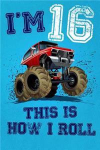 I'm 16 This Is How I Roll