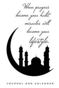 When Prayers Become Your Habit, Miracles Will Become Your Lifestyle.
