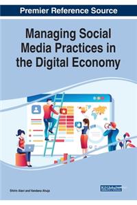 Managing Social Media Practices in the Digital Economy