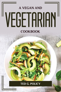 Vegan and Vegetarian Cookbook