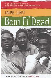 Born Fi' Dead