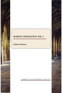 Martin Chuzzlewit Vol. I