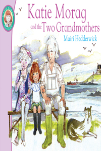 Katie Morag and the Two Grandmothers