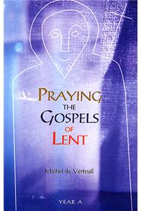 Praying the Gospels of Lent