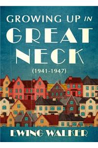 Growing Up in Great Neck, 1941-1947