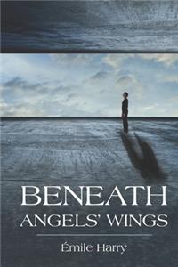 Beneath Angels' Wings