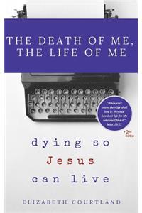 The Death of Me, The Life of Me
