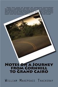 Notes on a Journey from Cornhill to Grand Cairo