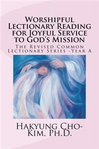 Worshipful Lectionary Reading for Joyful Service to God's Mission