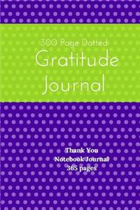 300 Page Dotted Gratitude Journal - Thank You Notebook Journal