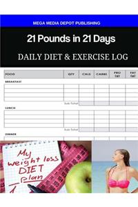 21 Pounds in 21 Days Daily Diet & Exercise Log