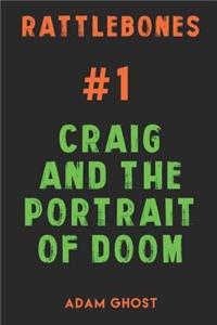 Craig and the Portrait of Doom