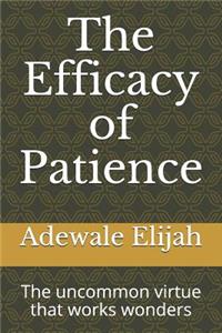 The Efficacy of Patience