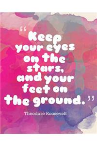 Keep Your Eyes on the Stars, and Your Feet on the Ground