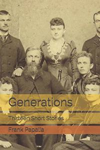 Generations: Thirteen Short Stories