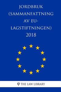 Jordbruk (Sammanfattning av EU-lagstiftningen) 2018