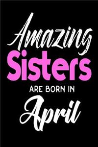 Amazing Sisters Are Born In April