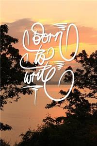 Born to Write