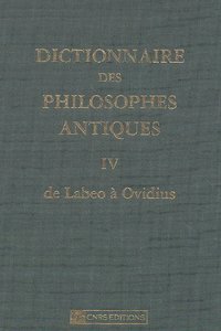 Dictionnaire des philosophes antiques IV De Labeo a Ovidius
